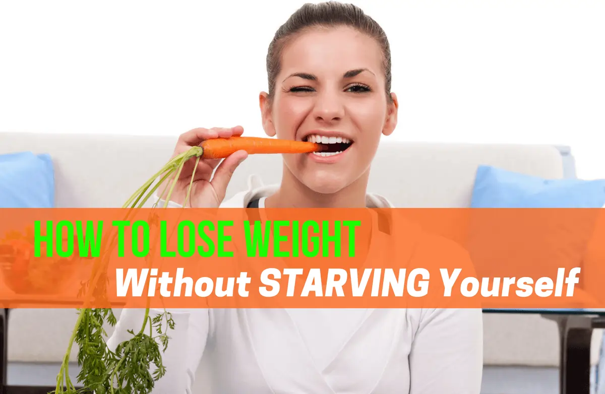 Lose Weight Without Starving: